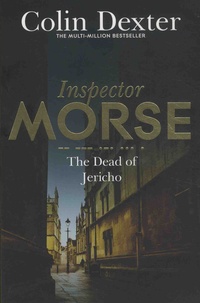 Colin Dexter - Inspector Morse  : The Dead of Jericho.