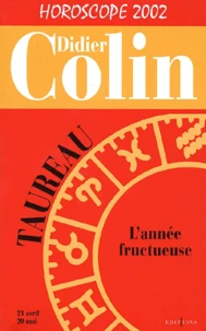 Taureau, L'Annee Fructueuse. Horoscope 2002