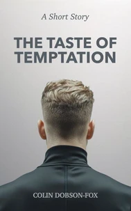 The Taste of Temptation