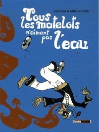 Tous les matelots n'aiment pas l'eau