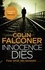 Innocence Dies. A gripping and gritty authentic London crime thriller from the bestselling author