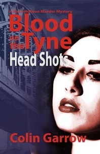 Blood on the Tyne: Head Shots