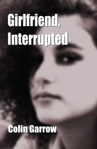 Girlfriend, Interrupted