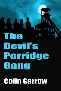 The Devil's Porridge Gang