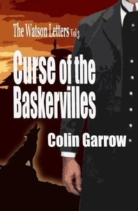The Watson Letters Volume 3: Curse of the Baskervilles