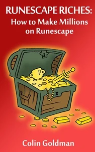 How to Make Millions on Runescape (Runescape Riches)