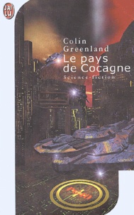 Colin Greenland - Le Pays De Cocagne.