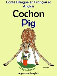  Colin Hann - Conte Bilingue en Français et Anglais: Cochon - Pig - Apprendre l'anglais, #2.