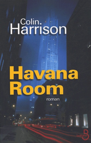 Colin Harrison - Havana Room.