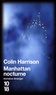 Colin Harrison - Manhattan nocturne.