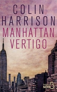 Colin Harrison - Manhattan Vertigo.
