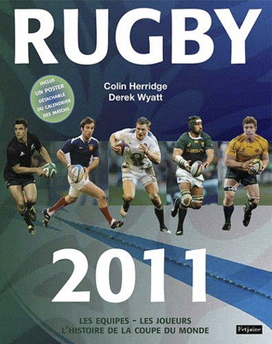 Colin Herridge et Derrick Wyatt - Rugby 2011 - Les équipes, les joueurs, l'histoire de la Coupe du monde.