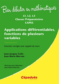 Applications différentiables, fonctions de plusieurs variables L1, L2, L3 Classes Préparatoires CAPES