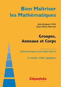 Groupes, anneaux et corps