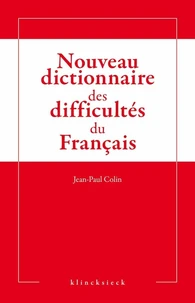 Nouveau dictionnaire des difficultés grammaticales, stylistiques et orthographiques du français