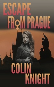  Colin Knight - Escape From Prague.