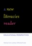 Colin Lankshear et Michele Knobel - A New Literacies Reader - Educational Perspectives.