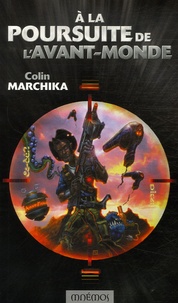 Colin Marchika - A la poursuite de l'Avant-Monde.