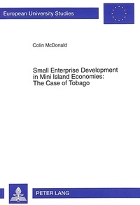 Colin Mcdonald - Small Enterprise Development in Mini Island Economies: The Case of Tobago.