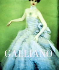 Colin McDowell - Galliano. Romantique, Realiste Et Revolutionnaire.