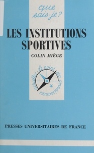 Colin Miège et Anne-Laure Angoulvent-Michel - Les institutions sportives.