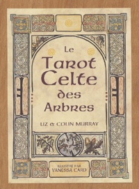 Colin Murray et Liz Murray - Le Tarot Celte Des Arbres.