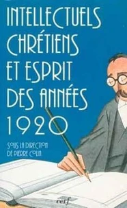 Intellectuels chrétiens et esprit des années 20