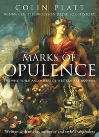 Colin Platt - Marks of Opulence - The Why, When and Where of Western Art 1000–1914 (Text Only).