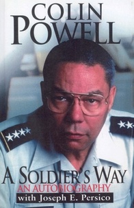 Colin Powell et Joseph E Persico - A Soldier's Way - The Number One International Bestselling Autobiography.