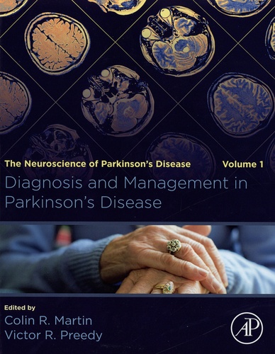 Diagnosis and Management in Parkinson's Disease: The Neuroscience of Parkinson's. Volume 1
