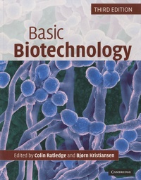 Colin Ratledge et Bjorn Kristiansen - Basic Biotechnology.