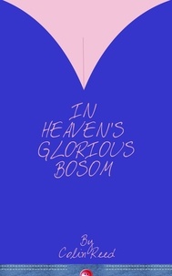  Colin Reed - In Heaven's Glorious Bosom.