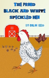  Colin Reed - The Proud Black and White Speckled Hen.