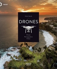 Colin Smith - Drones - Piloter, photographier, filmer.