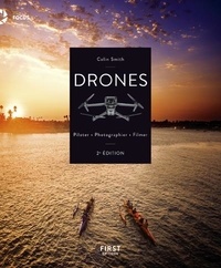 Colin Smith - Drones - Piloter - Photographier - Filmer.