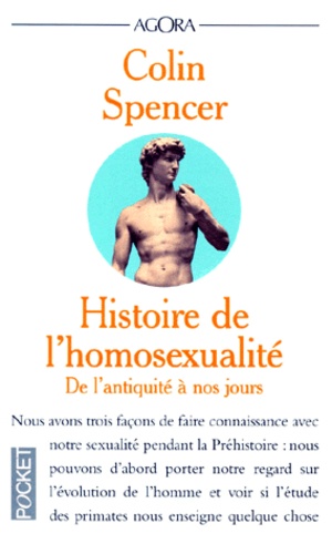 Colin Spencer - Histoire De L'Homosexualite. De L'Antiquite A Nos Jours.