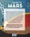 Objectif Mars. Tout ce qu'il faut savoir pour ta future mission vers la planete rouge !