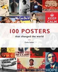 Colin T. Salter - 100 Posters That Changed The World.