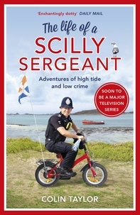 Colin Taylor - The Life of a Scilly Sergeant.