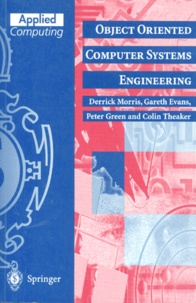 Colin Theaker et Gareth Evans - OBJECT ORIENTED COMPUTER SYSTEMS ENGINEERING. - Edition en anglais.