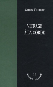 Colin Thibert - Vitrage à la corde.