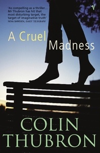 Colin Thubron - A Cruel Madness.