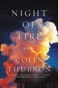 Colin Thubron - Night of Fire - A Novel.