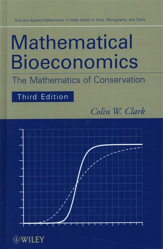 Mathematical Bioeconomics. The Mathematics of Conservation 3rd edition