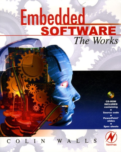 Colin Walls - Embedded Software : The Works. 1 Cédérom