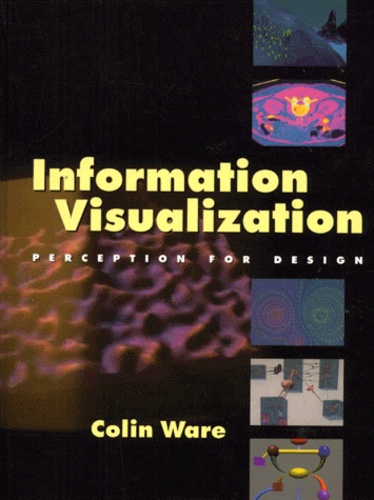 Colin Ware - Information Visualization. Perception For Design.