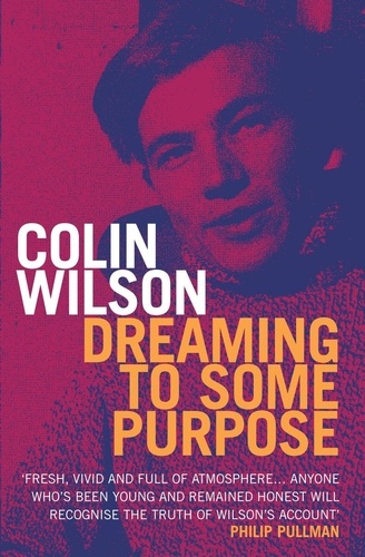 Colin Wilson - Dreaming To Some Purpose.