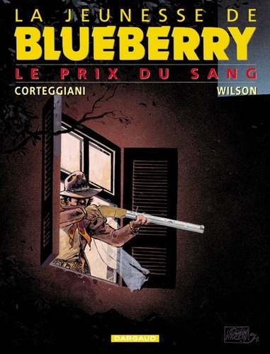 La jeunesse de Blueberry Tome 9 Le prix du sang