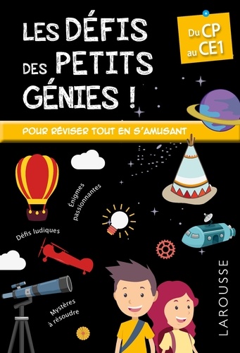 Coline Creton et Rémy Léglise - Les défis des petits génies ! - Du CP au CE1, 6-7 ans.