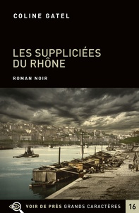 Téléchargements gratuits pour les livres audio au format mp3 Les suppliciées du Rhône (Litterature Francaise) par Coline Gatel 9782378281922